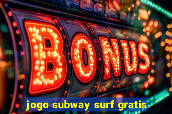 jogo subway surf gratis